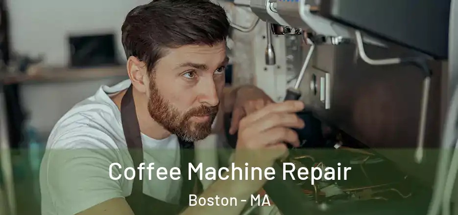  Coffee Machine Repair Boston - MA