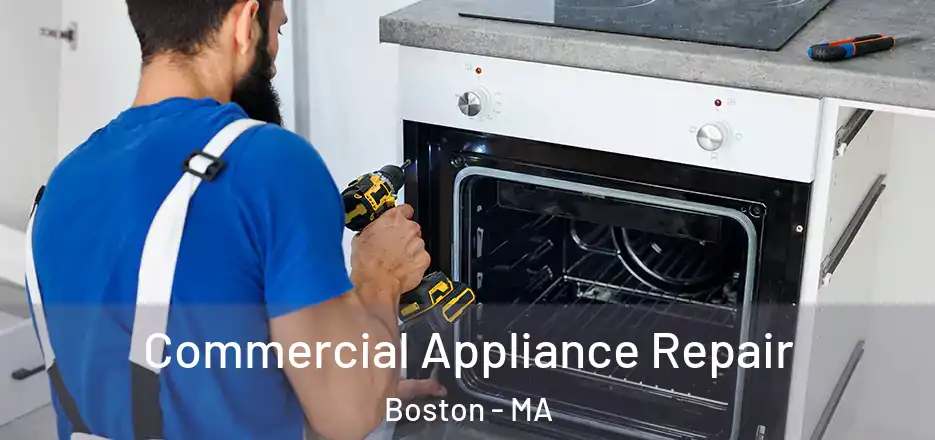  Commercial Appliance Repair Boston - MA