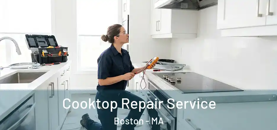 Cooktop Repair Service Boston - MA