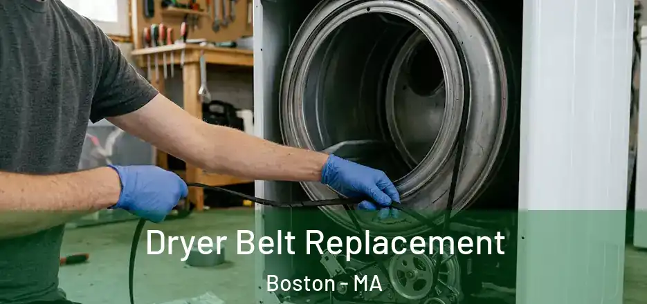  Dryer Belt Replacement Boston - MA
