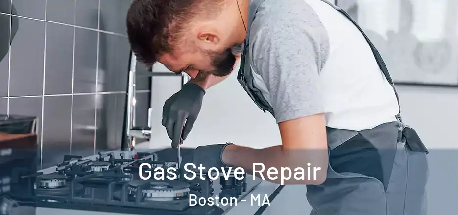  Gas Stove Repair Boston - MA