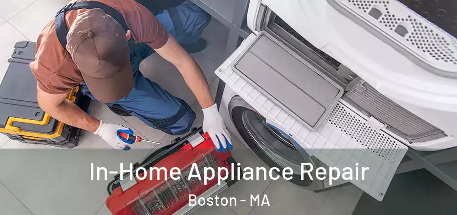  In-Home Appliance Repair Boston - MA