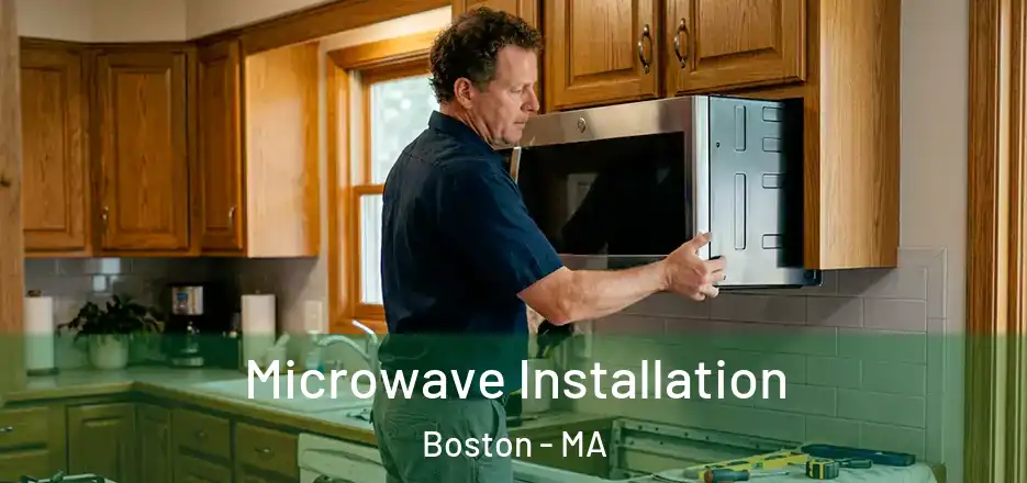  Microwave Installation Boston - MA