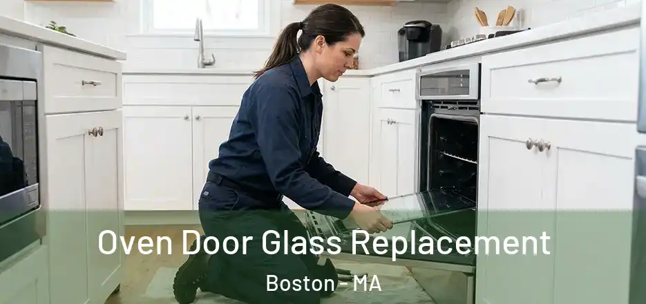  Oven Door Glass Replacement Boston - MA