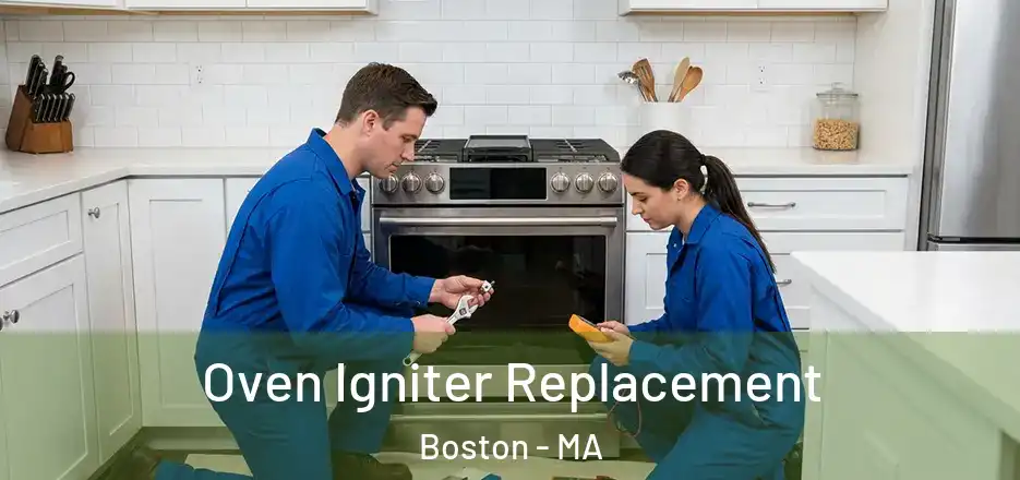 Oven Igniter Replacement Boston - MA
