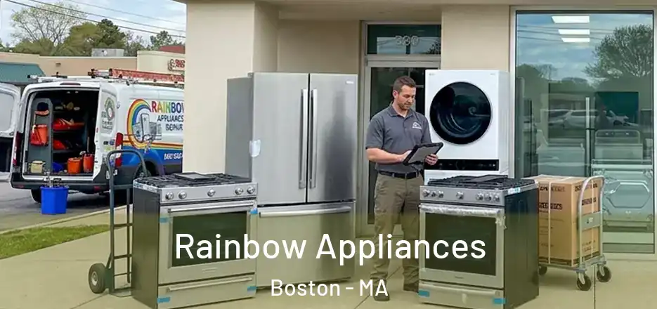  Rainbow Appliances Boston - MA