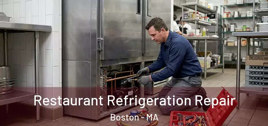  Restaurant Refrigeration Repair Boston - MA