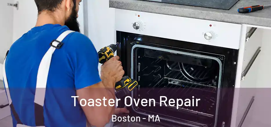  Toaster Oven Repair Boston - MA